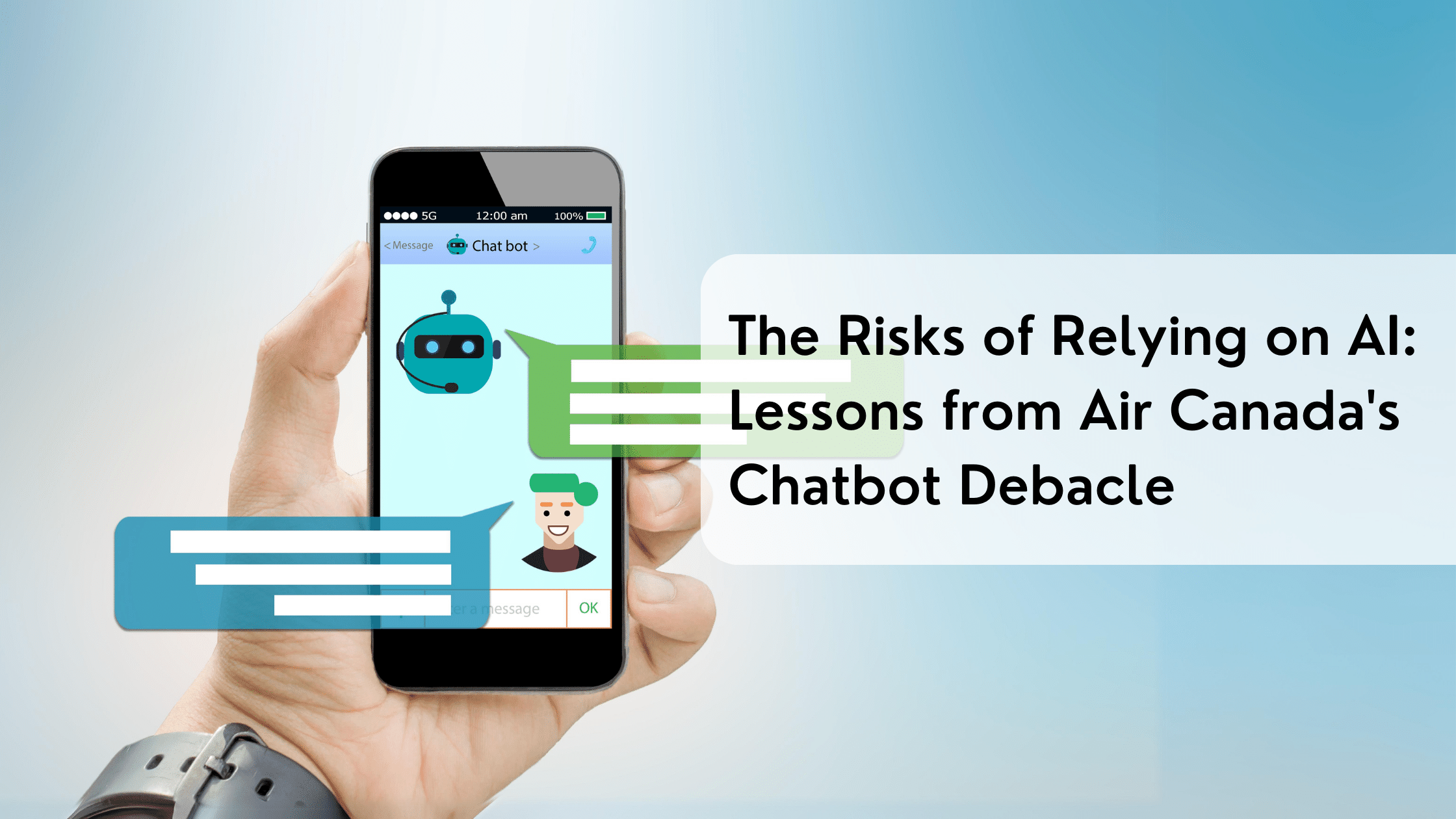 The Risks of Relying on AI: Lessons from Air Canada's Chatbot Debacle